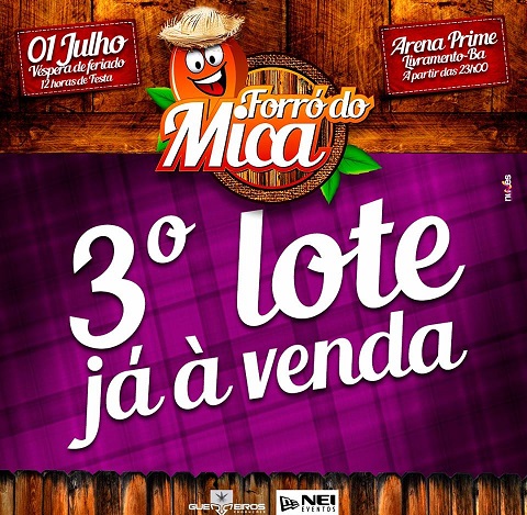 FORRÓ DO MICA: ADQUIRA LOGO SEU INGRESSO DO 3º LOTE