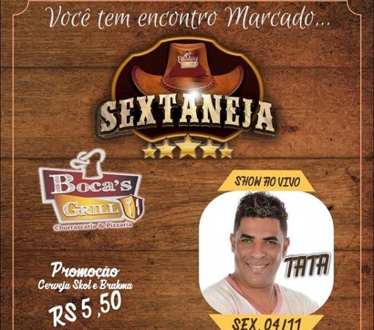 NESTA SEXTA-FEIRA (04) TEM SEXTANEJA NO BOCA'S GRILL