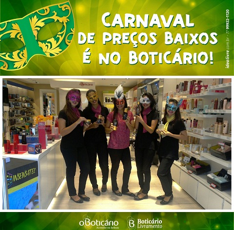 LIVRAMENTO: O BOTICÁRIO PROMOVE CARNAVAL DE PREÇOS BAIXOS