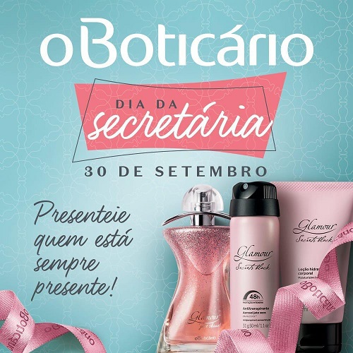 DIA DA SECRETÁRIA, DÊ PRESENTE O BOTICÁRIO!