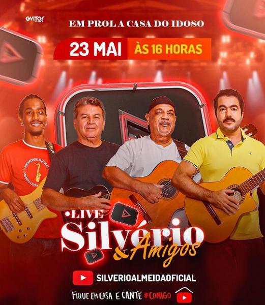 NÃO PERCAM A LIVE DE SILVÉRIO E AMIGOS EM PROL A CASA DO IDOSO