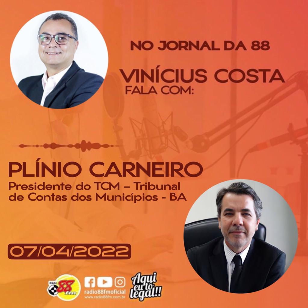 Jornal da 88 FM: Vinícius Costa entrevista Plínio Carneiro Presidente do TCM-BA