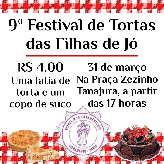 9º FESTIVAL DE TORTAS DAS FILHAS DE JÓ ACONTECE DIA 31 DE MARÇO (DOMINGO)