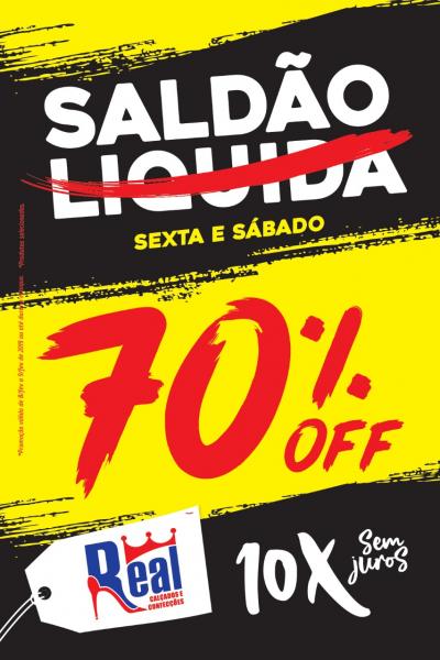 REAL CALÇADOS REALIZA SALDÃO SOMENTE NESTA SEXTA (08) E SÁBADO (09) COM 70% DE DESCONTO