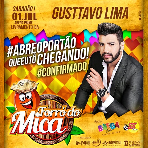 FORRÓ DO MICA 2017 TRAZ GUSTAVO LIMA COMO MAIS UMA  ATRAÇÃO
