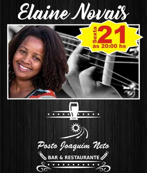 NESTA SEXTA-FEIRA (21) TEM ELAINE NOVAIS NO POSTO JOAQUIM NETO