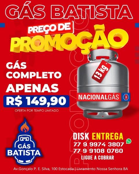 GÁS BATISTA, REVENDEDOR AUTORIZADO NACIONAL GÁS, LANÇA PROMOÇÃO IMPERDÍVEL!