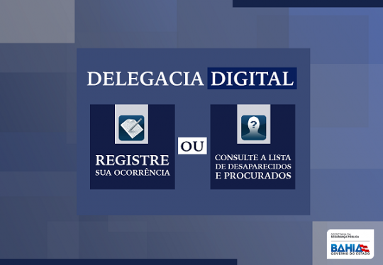 Delegacia Digital: sua ferramenta online para registro de ocorrências e busca por pessoas desaparecidas