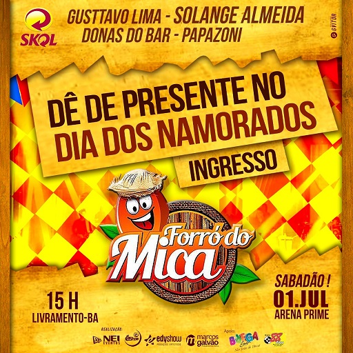 DÊ DE PRESENTE NO DIA DOS NAMORADOS INGRESSO DO FORRÓ DO MICA 2017