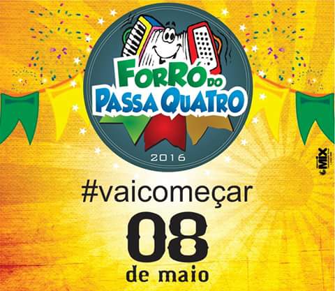 VAI COMEÇAR O FORRÓ DO PASSA QUATRO!