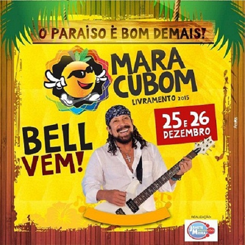 LIVRAMENTO: MARACUBOM ACONTECE DIAS 25 E 26 DE DEZEMBRO
