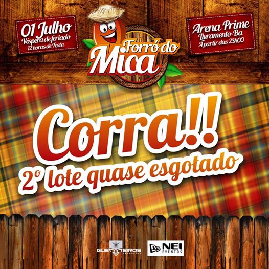 FORRÓ DO MICA: 2º LOTE ESTÁ SE ESGOTANDO; CORRA E ADQUIRA LOGA O SEU INGRESSO