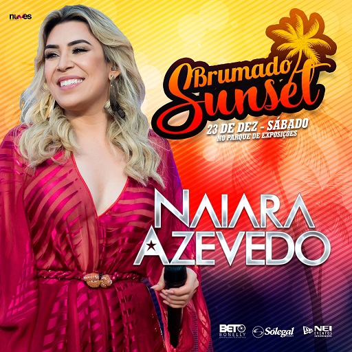 NAIARA AZEVEDO É CONFIRMADA COMO ATRAÇÃO DO BRUMADO SUNSET