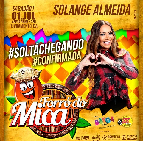 FORRÓ DO MICA 2017 TRAZ SOLANGE ALMEIDA COMO PRIMEIRA ATRAÇÃO