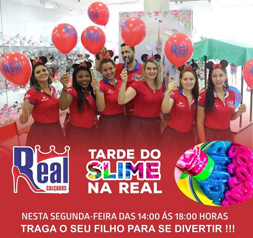 DIA DAS CRIANÇAS: REAL CALÇADOS REALIZA TARDE DO SLIME DAS 14:00 ÀS 18:00 HORAS