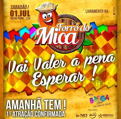 FORRÓ DO MICA: FESTA ACONTECE DIA 1º DE JULHO; NEI EVENTOS DIVULGARÁ PRIMEIRA ATRAÇÃO AMANHÃ (30)