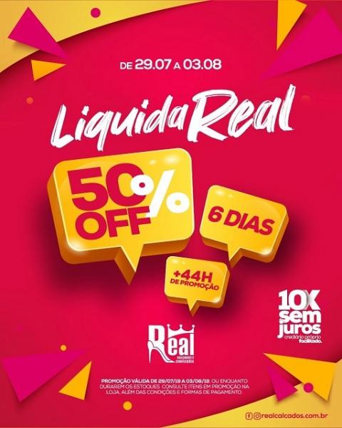 REAL CALÇADOS: LIQUIDA REAL COM 50% DE DESCONTO VAI ATÉ SÁBADO (03)